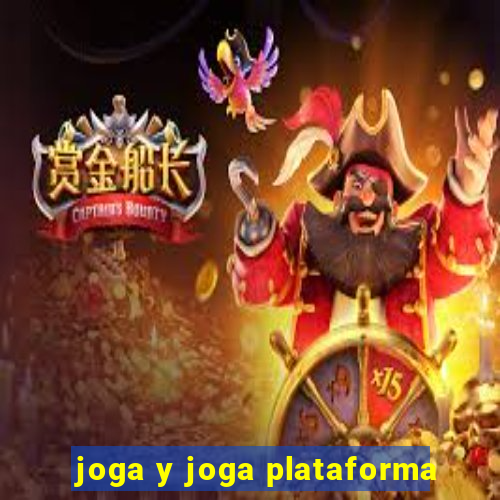 joga y joga plataforma